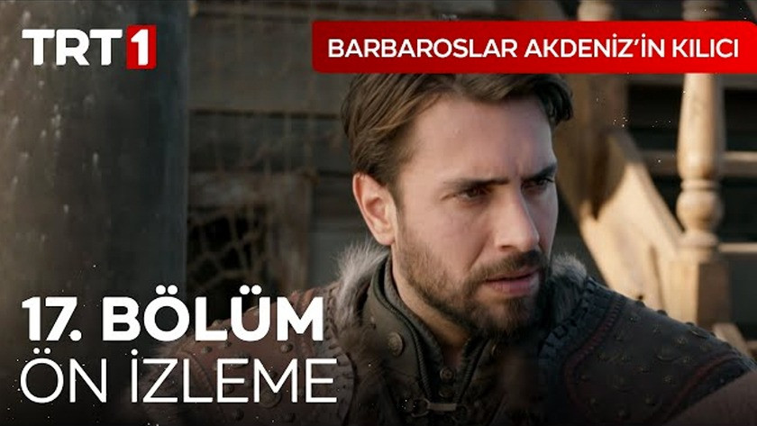 Barbaroslar Akdenizin Kılıcı 17.Bölüm Önizleme