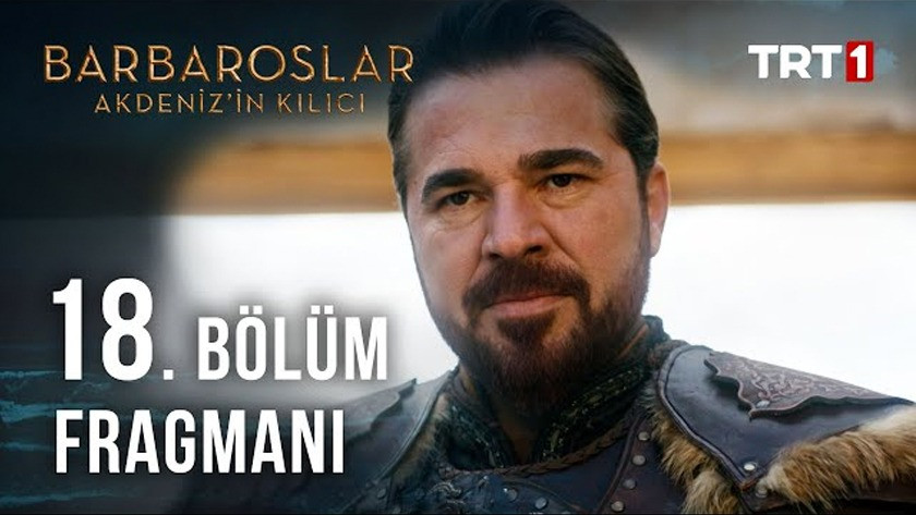 Barbaroslar Akdenizin Kılıcı 18.Bölüm Fragmanı izle