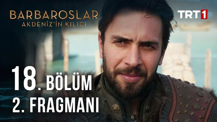 Barbaroslar Akdenizin Kılıcı 18.Bölüm 2. Fragmanı izle