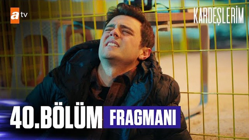 Kardeşlerim 40.Bölüm Fragmanı izle