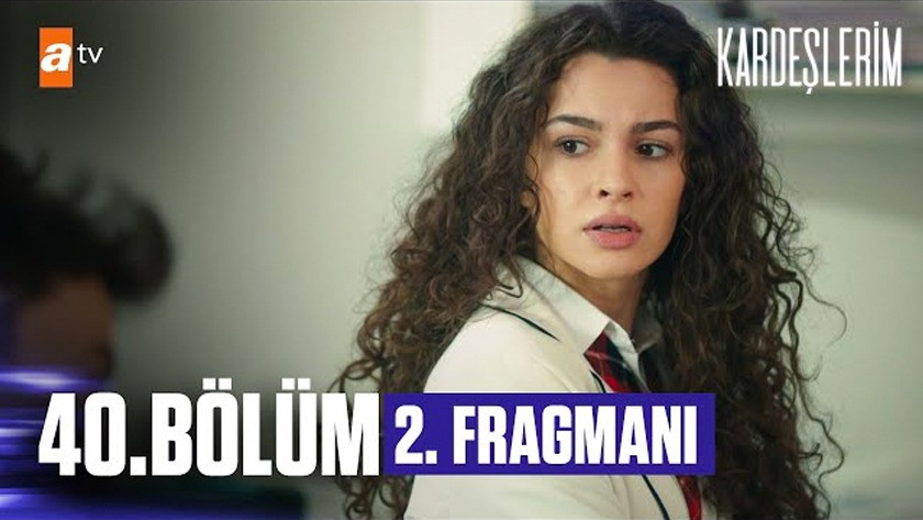 Kardeşlerim 40.Bölüm 2. Fragmanı izle