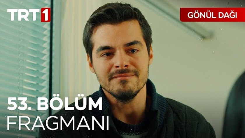 Gönül Dağı 53.Bölüm Fragmanı izle