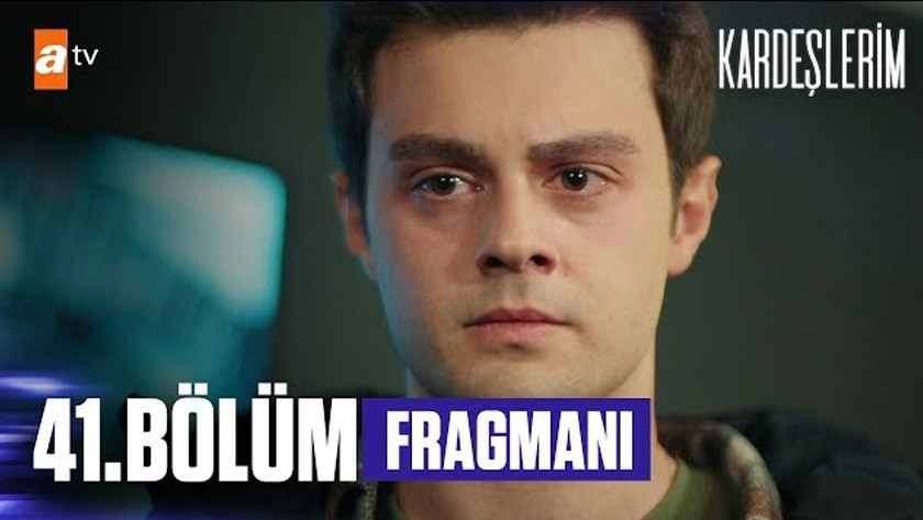 Kardeşlerim 41.Bölüm Fragmanı izle