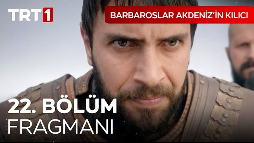 Barbaroslar Akdenizin Kılıcı 22.Bölüm Fragmanı izle