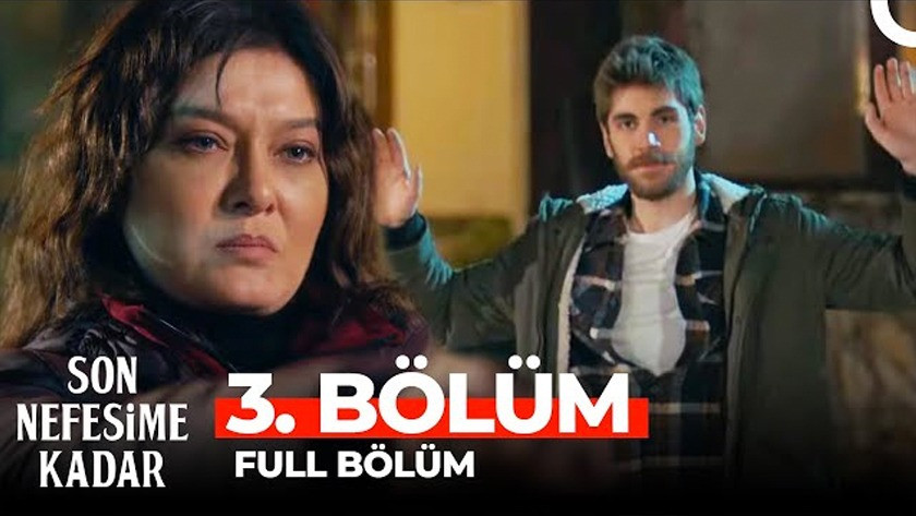 Son Nefesime Kadar 3.Bölüm Ful izle