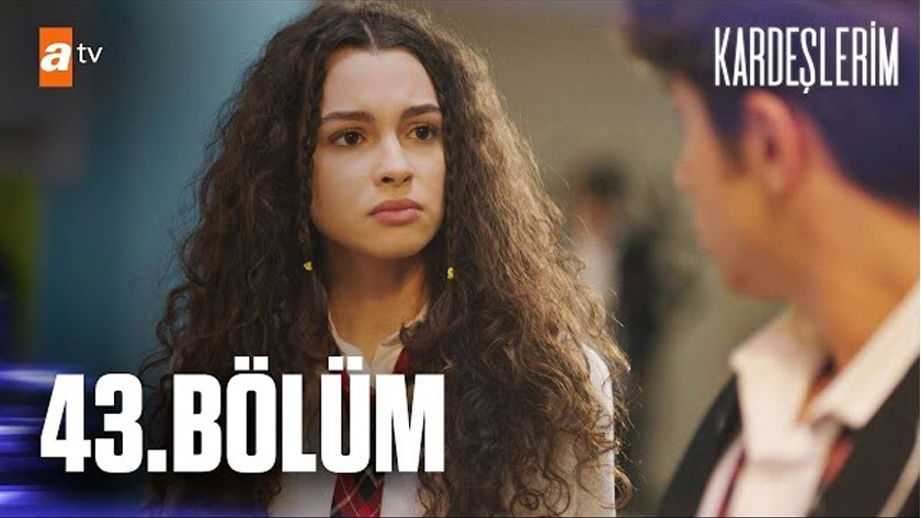 Kardeşlerim 43.Bölüm Ful izle