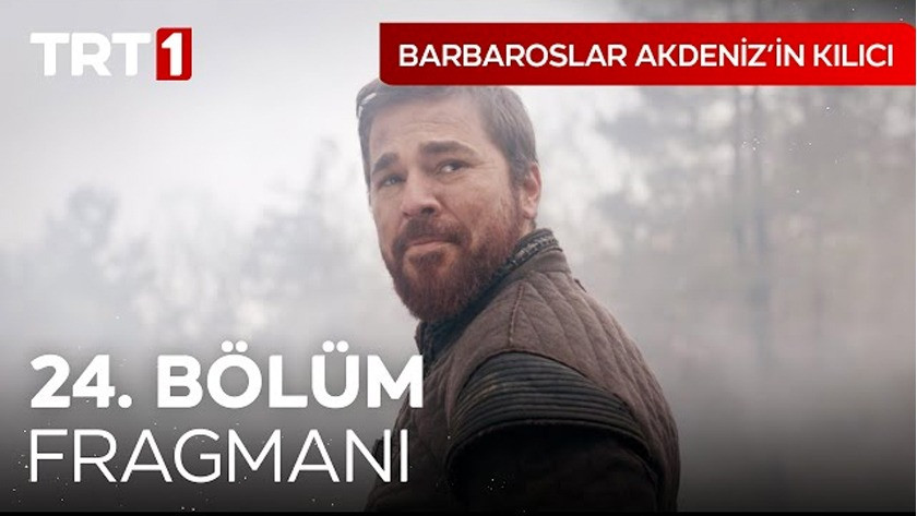 Barbaroslar Akdenizin Kılıcı 24.Bölüm Fragmanı izle