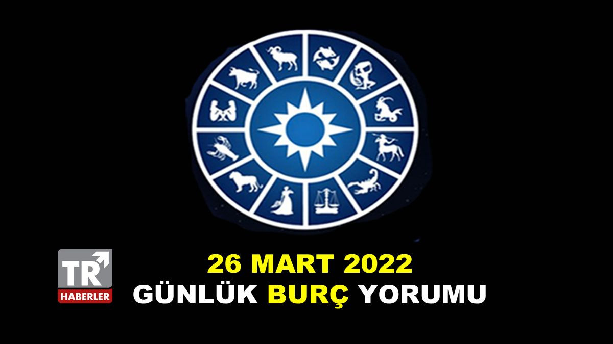 Günlük Burç Yorumları | 26 Mart 2022 Cumartesi Günlük Burç Yorumları - Astroloji - Sayfa 1