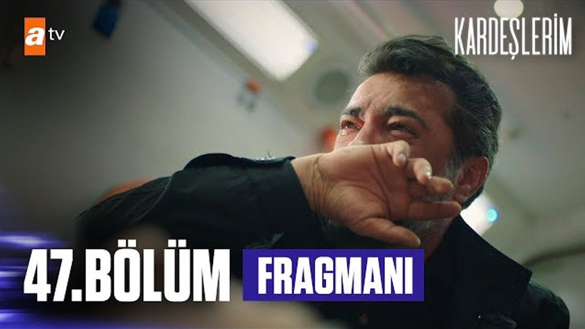 Kardeşlerim 47.Bölüm Fragmanı izle