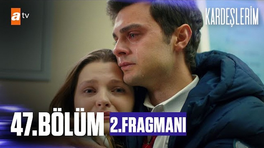 Kardeşlerim 47.Bölüm 2. Fragmanı izle