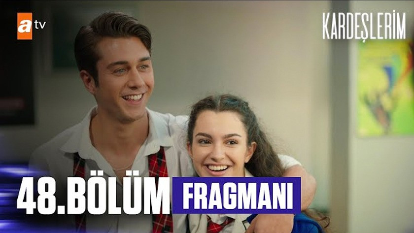 Kardeşlerim 48.Bölüm Fragmanı izle