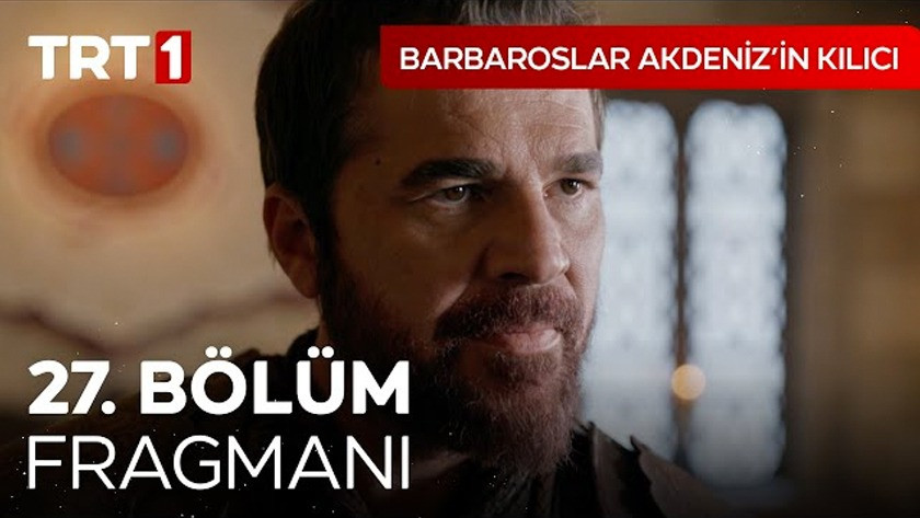 Barbaroslar Akdenizin Kılıcı 27.Bölüm Fragmanı izle