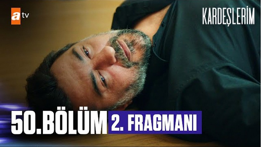 Kardeşlerim 50.Bölüm 2. Fragmanı izle