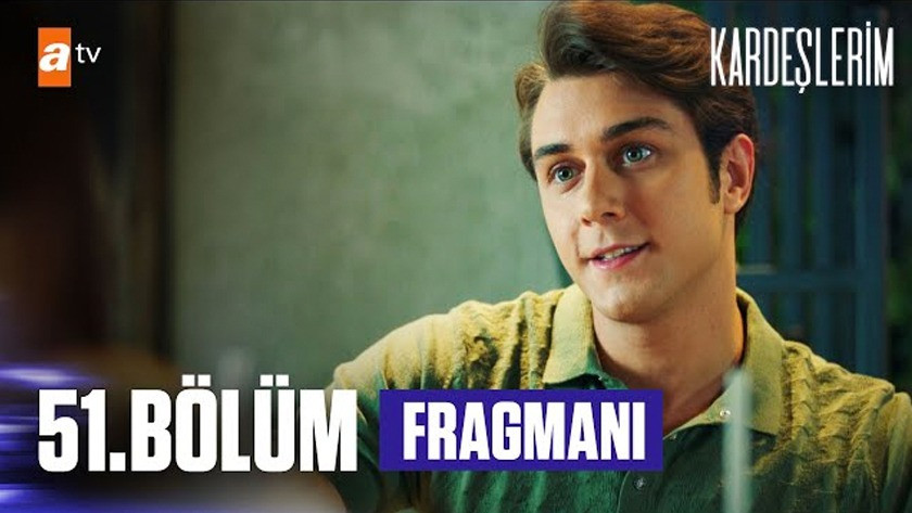 Kardeşlerim 51.Bölüm Fragmanı izle