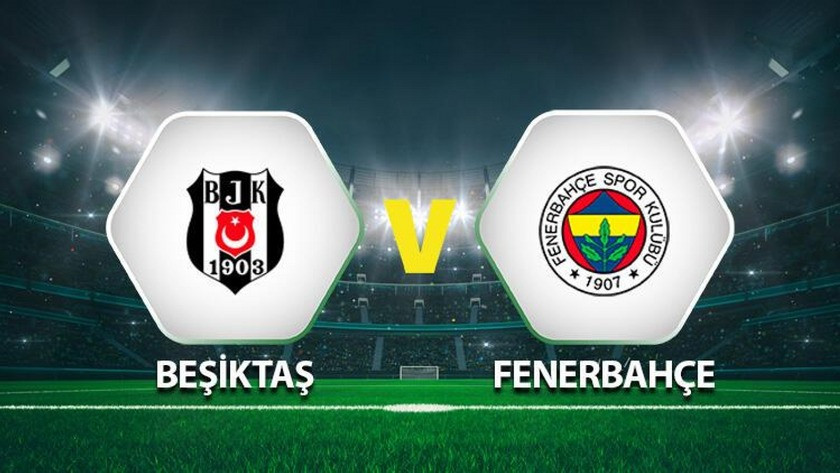Beşiktaş - Fenerbahçe / CANLI