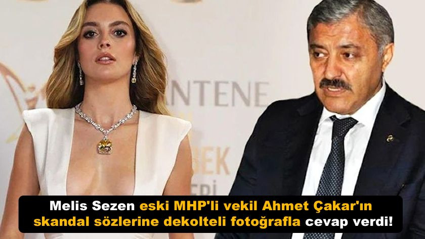 Melis Sezen eski MHP'li vekil Ahmet Çakar'ın skandal sözlerine dekolteli fotoğrafla cevap verdi! - Sayfa 1