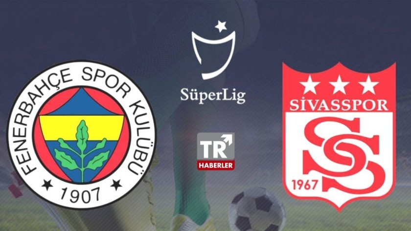Fenerbahçe-Sivasspor maçı ne zaman, saat kaçta hangi kanalda?