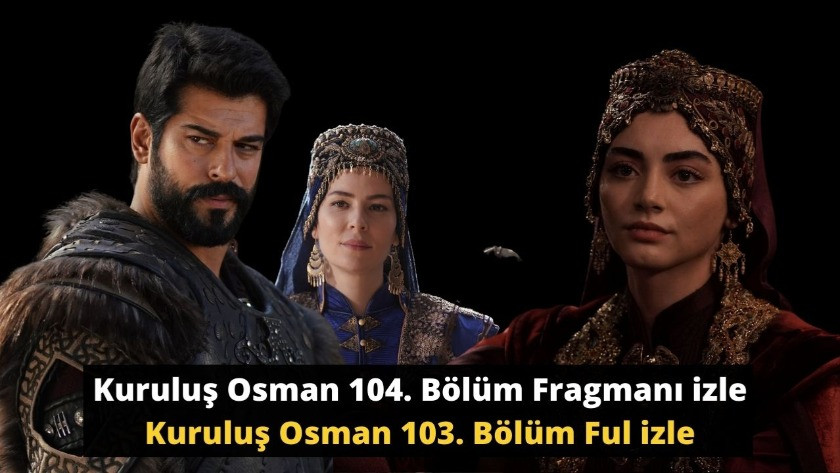 Kuruluş Osman 104. Bölüm Fragmanı izle