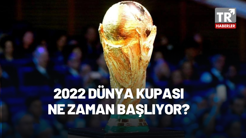 Katar'da düzenlenecek 2022 Dünya Kupası ne zaman başlayacak?