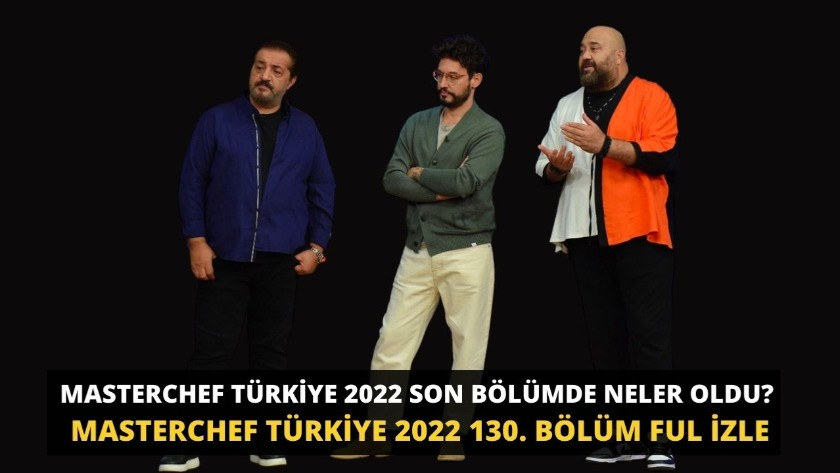 MasterChef Türkiye 2022 131.Bölüm Fragmanı izle