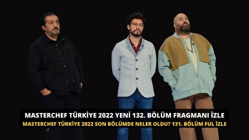MasterChef Türkiye 2022 132.Bölüm Fragmanı izle