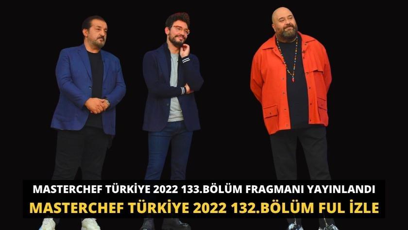 MasterChef Türkiye 2022 133.Bölüm Fragmanı izle