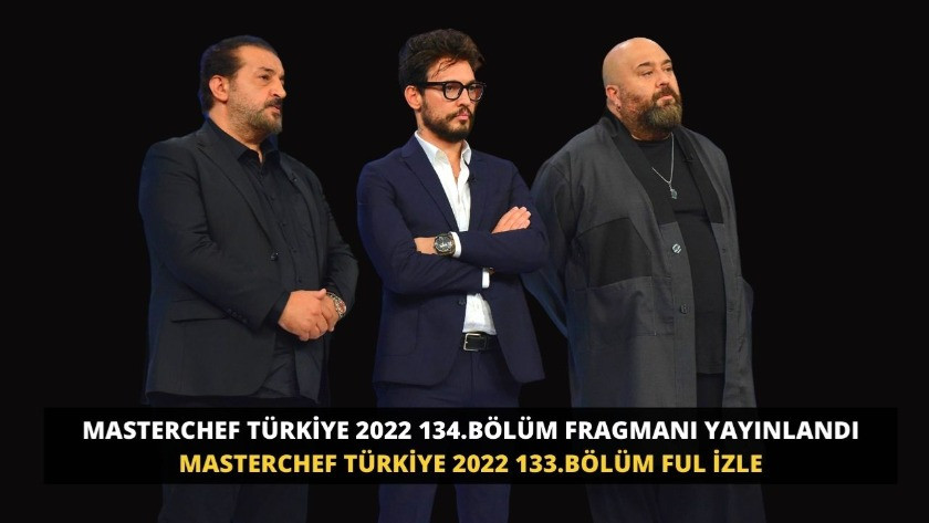 MasterChef Türkiye 2022 134.Bölüm Fragmanı izle