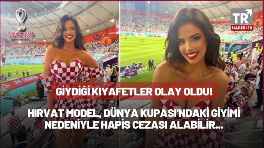 Ünlü model Ivana Knoll, Dünya Kupası'nda giydiği kıyafetler nedeniyle hapis cezasıyla karşı karşıya!