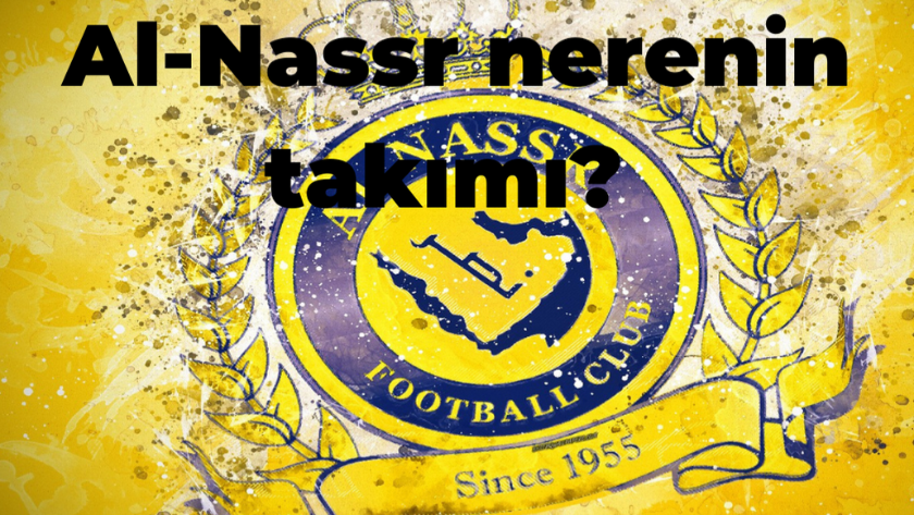 Al-Nassr nerenin takımı? Al Nassr oyuncuları kimler?