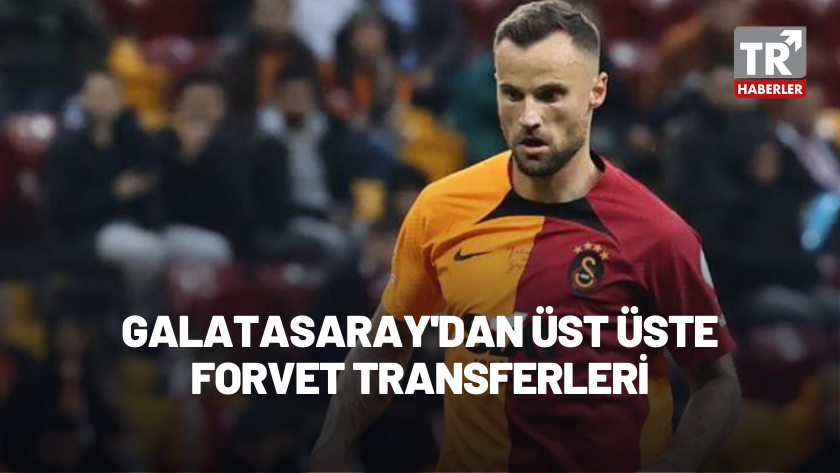 Galatasaray'dan üst üste forvet transferleri!