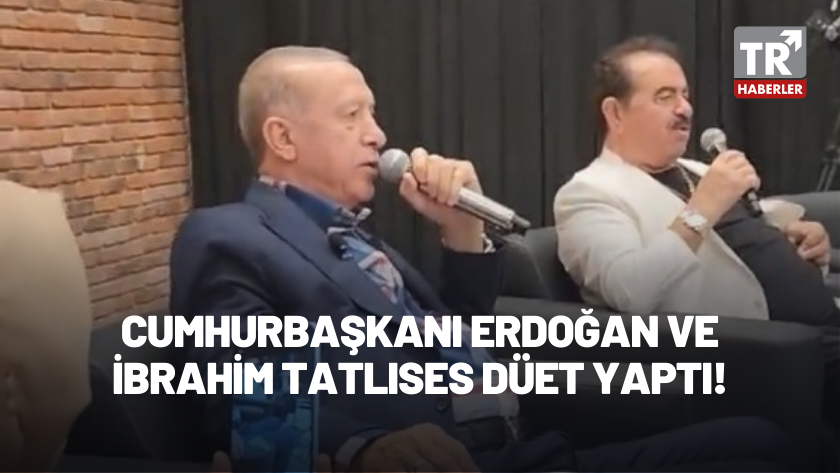 Cumhurbaşkanı Erdoğan ve İbrahim Tatlıses düet yaptı!