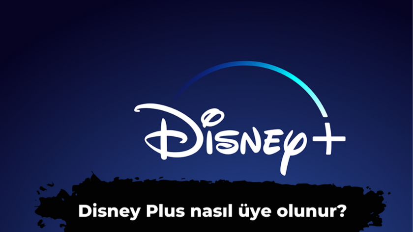 Disney Plus nasıl üye olunur? 2022 Disney Plus üyelik ücreti ne kadar?
