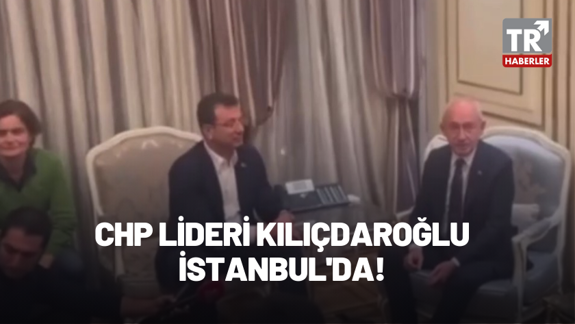 Kemal Kılıçdaroğlu İstanbul'a döndü!