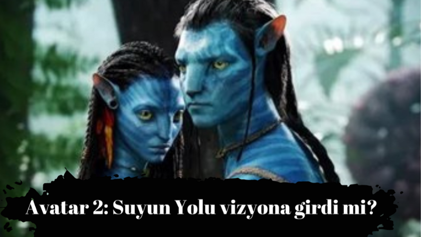 Avatar 2: Suyun Yolu vizyona girdi mi? Avatar 2 oyuncuları kimler?