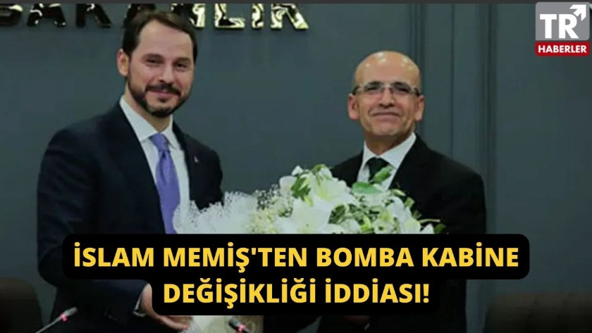 İslam Memiş'ten bomba kabine değişikliği iddiası! Beraat Albayrak ve Mehmet Şimşek...