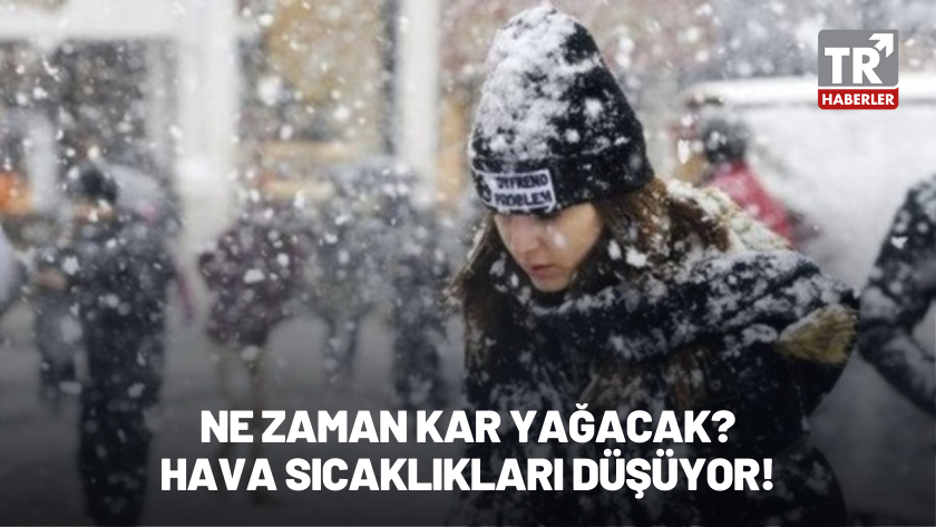 İstanbul'a kar ne zaman yağacak? Hava sıcaklıkları düşüşte!