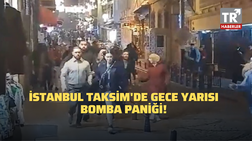 İstanbul Taksim'de gece yarısı bomba paniği!