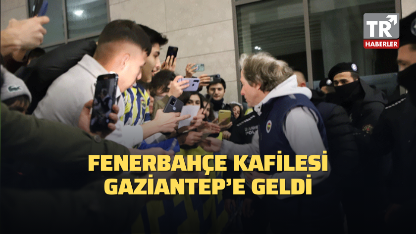 Fenerbahçe kafilesi Gaziantep’e geldi