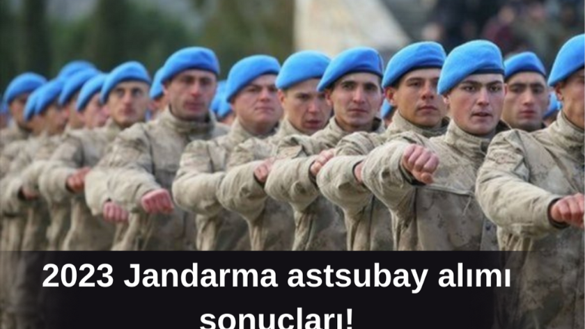 2023 Jandarma astsubay alımı sonuçları ne zaman açıklanacak?