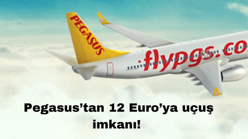 Hava yolu şirketi Pegasus’tan 12 Euro’ya yurt dışına uçuş imkanı!