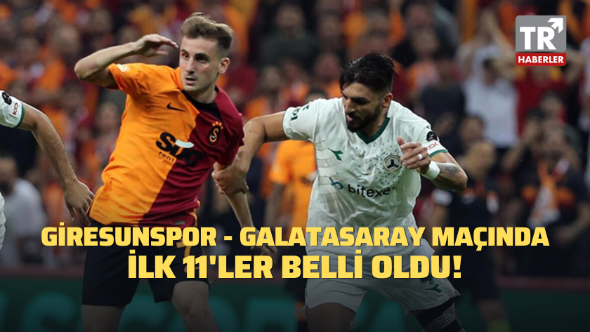 Giresunspor - Galatasaray maçında ilk 11'ler belli oldu!