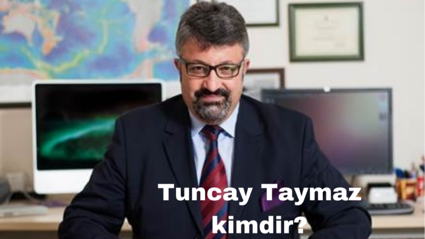 Tuncay Taymaz kimdir, kaç yaşında? Tuncay Taymaz nereli?