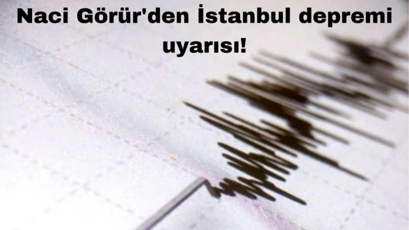 İstanbul depremi için Prof. Dr. Naci Görür'den korkutan uyarı!