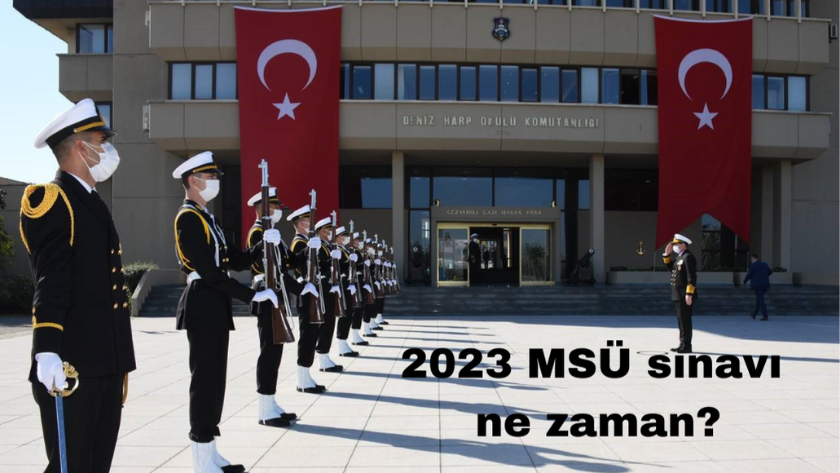 2023 Milli Savunma Üniversitesi (MSÜ) sınavı ne zaman?