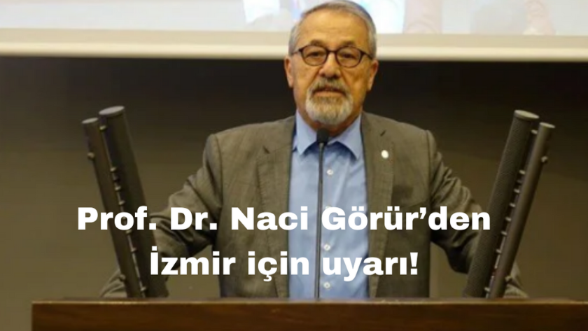 Prof. Dr. Naci Görür’den İzmir için korkutan deprem uyarısı!