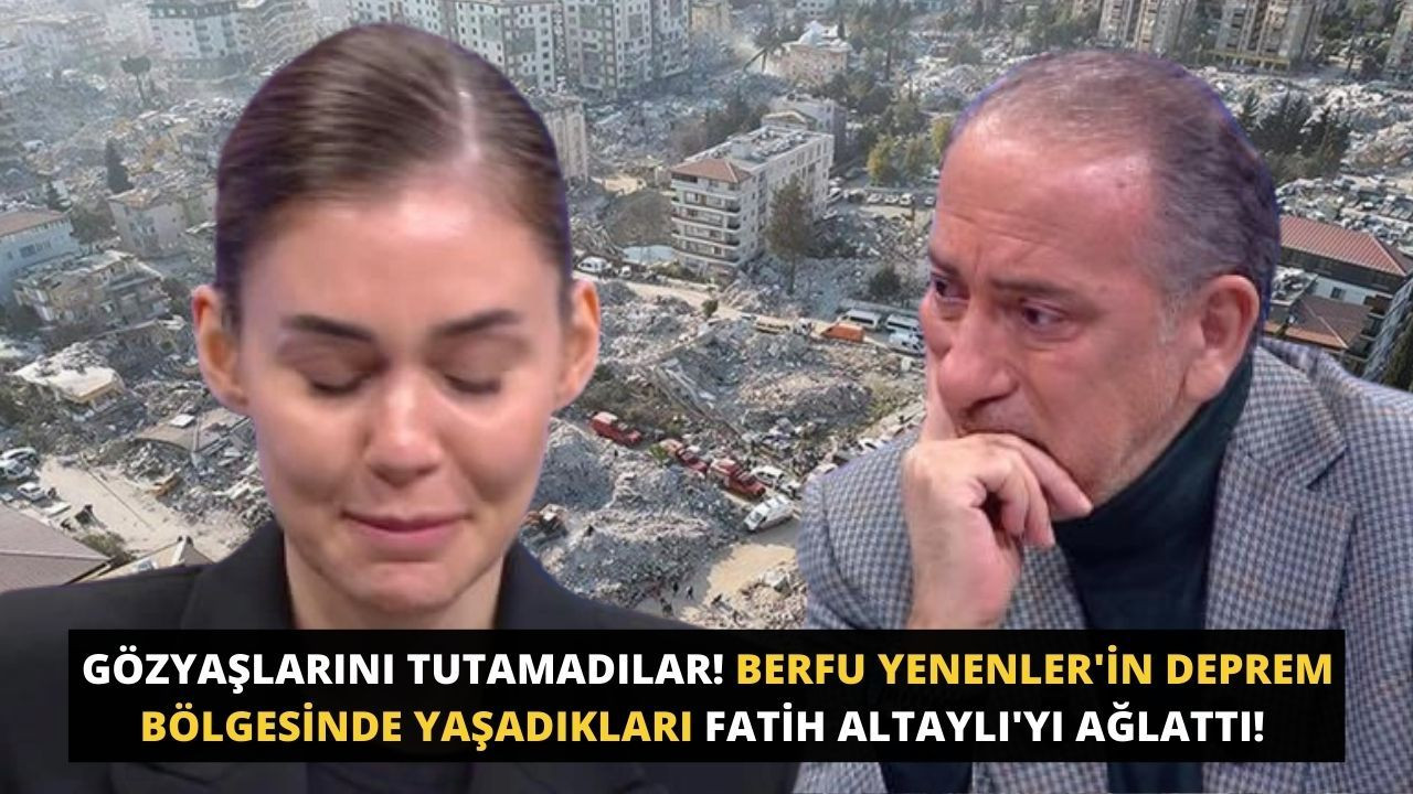Gözyaşlarını tutamadılar! Berfu Yenenler'in deprem sözleri Fatih Altaylı'yı ağlattı! - Sayfa 1