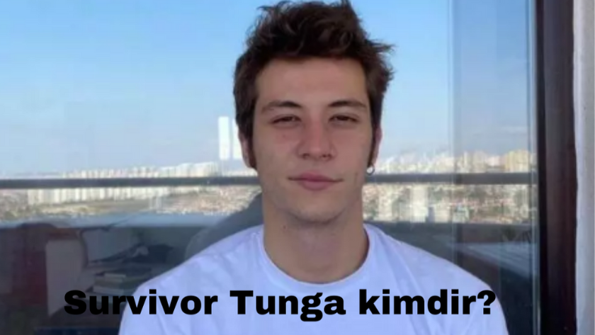 Survivor Tunga kimdir, kaç yaşında? Survivor Tunga nereli?