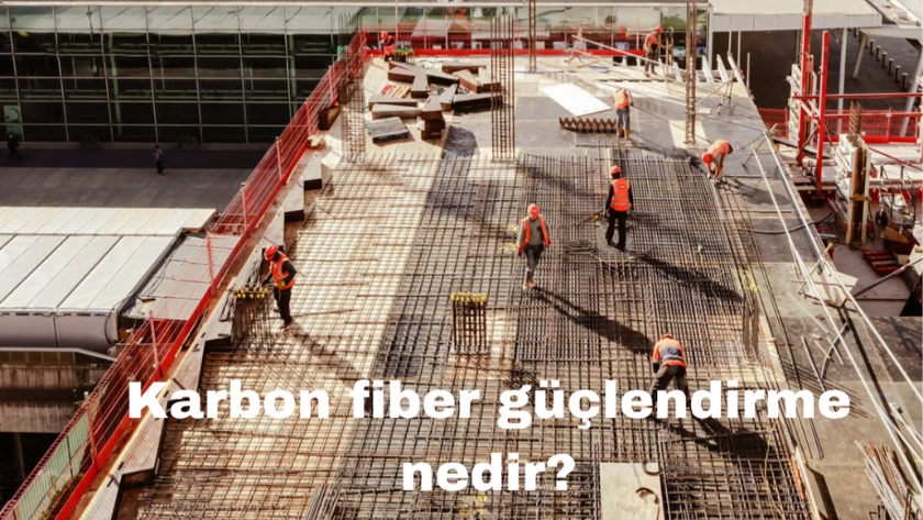 Karbon fiber güçlendirme (CFRP) nedir, nasıl yapılır? Faydaları neler?
