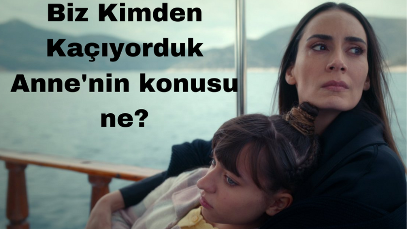 Netflix Biz Kimden Kaçıyorduk Anne'nin konusu ne, oyuncuları kimler?