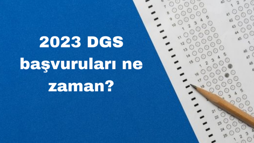 2023 DGS başvuruları ne zaman? ÖSYM DGS sınav tarihi!